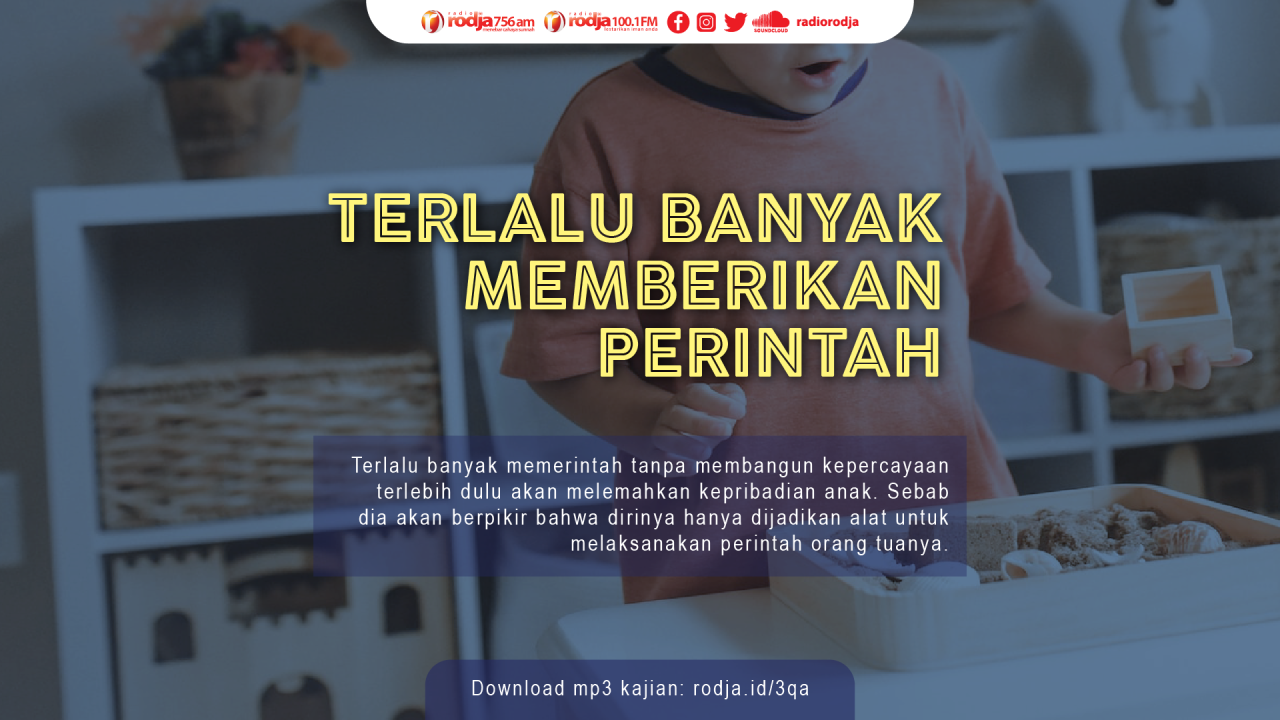 Terlalu Banyak Memberikan Perintah - Radio Rodja 756 AM